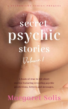 Secret Psychic Stories: Volume 1 : StarBright, #1