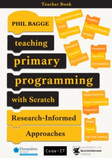 Teaching Primary Programming with Scratch Teacher Book : Research-Informed Approaches