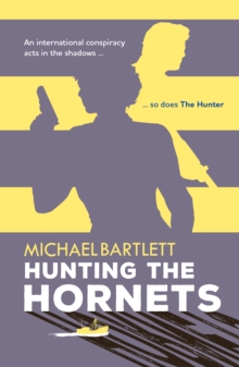 Hunting the Hornets : the gripping spy thriller full of twists and secrets, with a compelling female lead