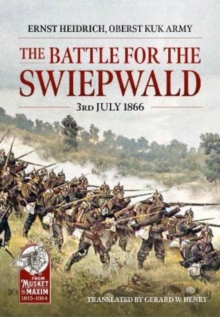 The Battle for the Swiepwald, 3rd July 1866 : English Translation