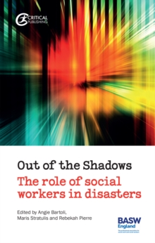 Out of the Shadows : The Role of Social Workers in Disasters