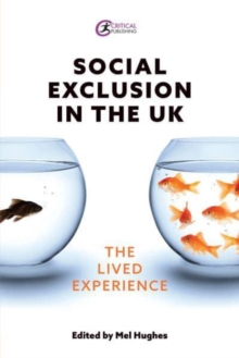 Social Exclusion in the UK : The lived experience