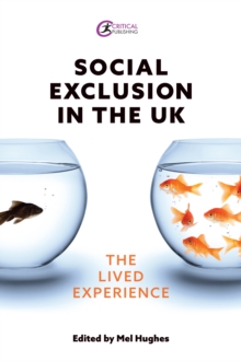 Social Exclusion in the UK : The lived experience