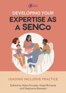 Developing Your Expertise as a SENCo : Leading Inclusive Practice