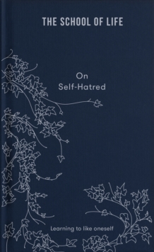 On Self-Hatred : Learning to like oneself