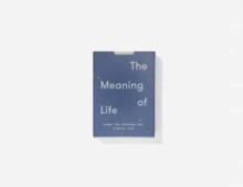 The Meaning of Life : cards for profound and playful chat