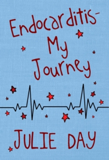 Endocarditis - My Journey