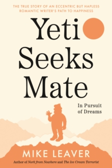 Yeti Seeks Mate : In Pursuit of Dreams