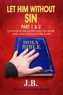 Let Him Without Sin : Part 1 & 2