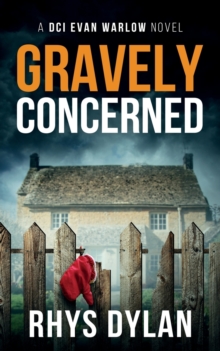 Gravely Concerned : DCI Evan Warlow Crime Thriller