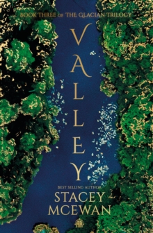 Valley : The Glacian Trilogy, Book III