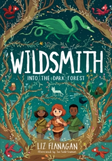 Into the Dark Forest : The Wildsmith #1