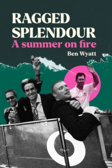 Ragged Splendour : A Summer on Fire
