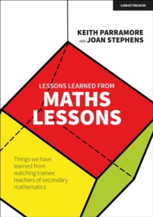 Lessons learned from maths lessons : Things we have learned from watching trainee teachers of secondary mathematics