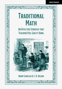 Traditional Math: An effective strategy that teachers feel guilty using