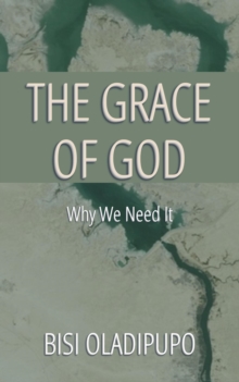 Grace of God: Why We Need It