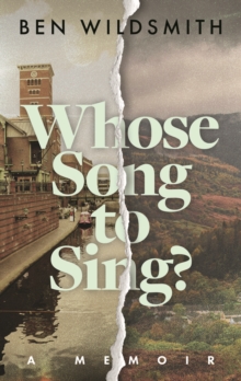 Whose Song to Sing : A Memoir