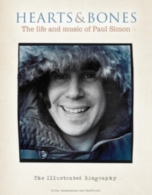 Hearts and Bones : The life and music of Paul Simon