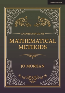 A Compendium Of Mathematical Methods: A handbook for school teachers