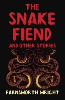 The Snake Fiend and Other Stories