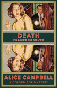 Death Framed in Silver : A Golden Age Mystery