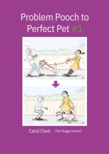 Problem Pooch to Perfect Pet Book 1 : Troublesome to Tranquil