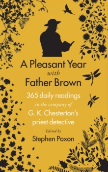 A Pleasant Year With Father Brown : 365 daily readings in the company of G.K. Chesterton's priest detective
