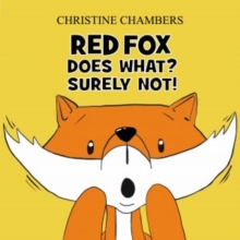 Red Fox Does What? Surely Not!