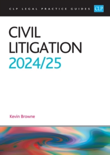 Civil Litigation 2024/2025 : Legal Practice Course Guides (LPC)