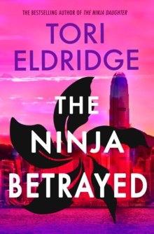 The Ninja Betrayed : Lily Wong #3