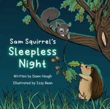 Sam Squirrel's Sleepless Night