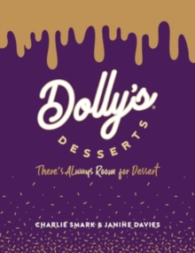 Dolly's Desserts : There's always room for dessert!