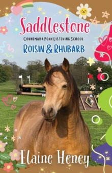 Saddlestone Connemara Pony Listening School | Roisin and Rhubarb