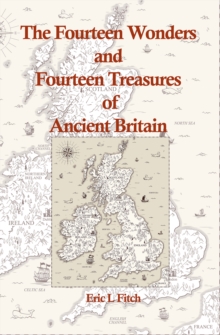 The Fourteen Wonders and Fourteen Treasures of Ancient Britain
