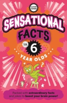 Sensational Facts For Six Year Olds