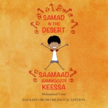 Samad in the Desert : English-Oromo Bilingual Edition