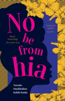 No Be from Hia : a gorgeous, evocative novel about identity and belonging