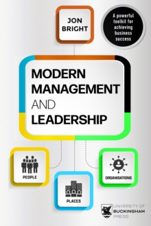 Modern Management And Leadership : People, Places And Organisations