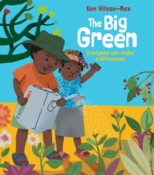 The Big Green : Everyone Can Make a Difference