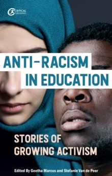 Anti-racism in Education : Stories of Growing Activism