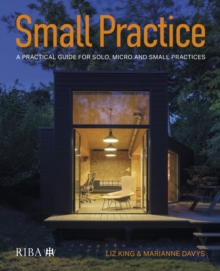Small Practice : A practical guide for solo, micro and small practices