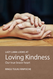 Lazy Lama looks at Loving Kindness : Our true brave heart