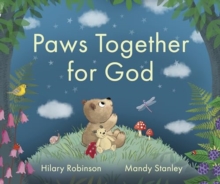 Paws Together for God : A heartwarming story about how God loves to listen to our prayers