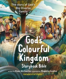 God's Colourful Kingdom Storybook Bible : The Story of Gods Big Diverse Family