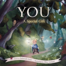 You: A Special Gift : The Tale of the Little Lightbearer