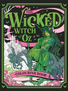 Michael O'Mara Books Ltd The Wicked Witch Of Oz Colouring Book