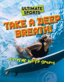Take a Deep Breath! : Extreme Water Sports