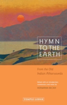 Hymn to the Earth : From the Old Indian Atharvaveda