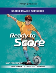 Grader Reader Workbook: Ready to Score : Jamie Johnson - Beginner Plus - Book One