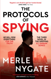 The Protocols of Spying : A morally complex espionage thriller about Middle East conflict, British intelligence and the shadow war that connects them